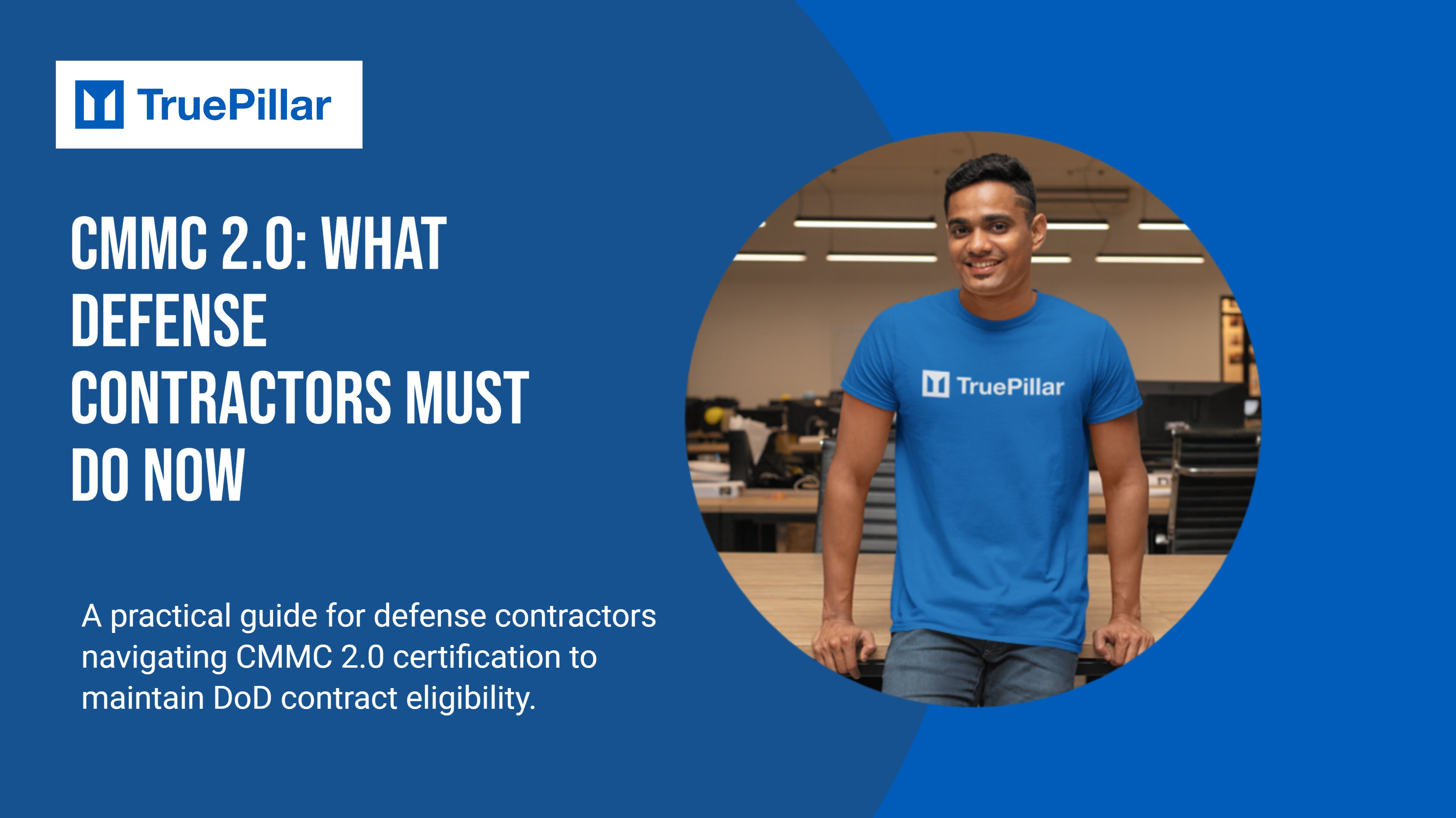 CMMC 2.0: What Defense Contractors Must Do Now
