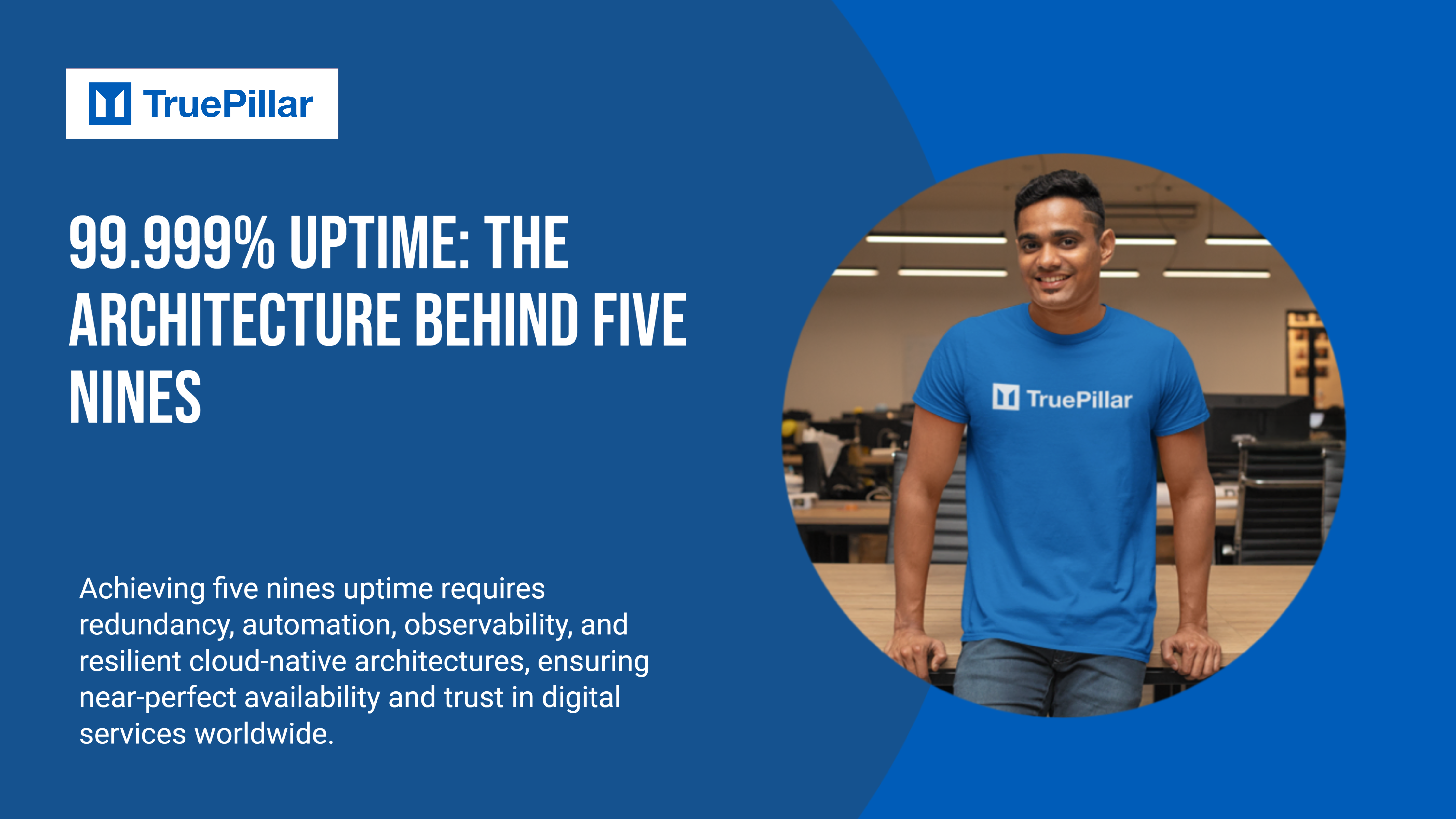 99.999% Uptime: The Architecture Behind Five Nines